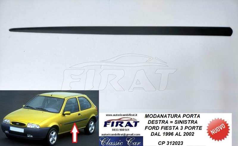 MODANATURA PORTA FORD FIESTA 3P 96 - 02 DX=SX 312023